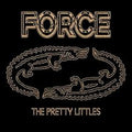Pretty Littles - Force (Vinyl) (US Import)