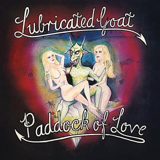 Lubricated Goat - Paddock Of Love (Vinyl) (US Import)