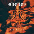 Shelter - Mantra (30th Anniversary/Clear Vinyl) (Vinyl) (US Import)