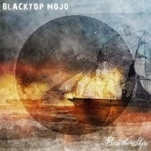 Blacktop Mojo - Burn The Ships (Vinyl) (US Import)
