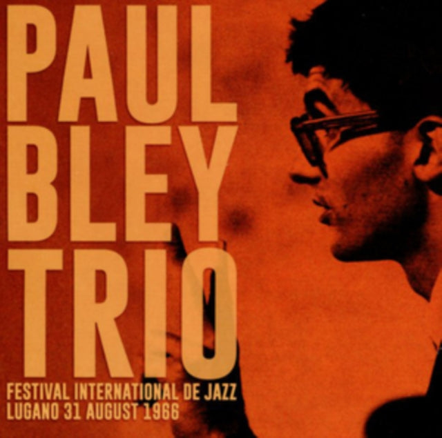 Paul Bley Trio - Festival International De Jazz Lungano 31 August 1966 (CD)