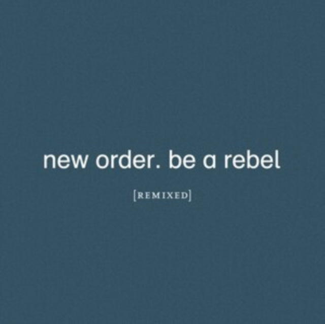 New Order - Be A Rebel Remixed (CD)
