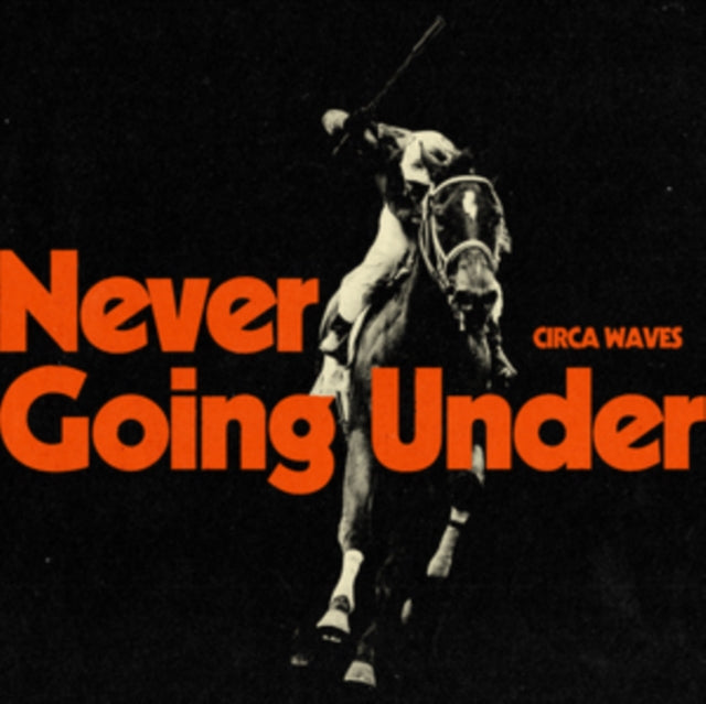 Circa Waves - Never Going Under (I) (Vinyl) (US Import)