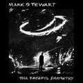 Mark Stewart - Fateful Symmetry (CD)