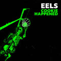 Eels - Cookie Happened (Vinyl) (US Import)