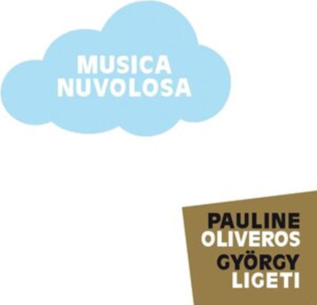 Pauline Oliveros; Gyorgy Ligeti - Musica Nuvolosa (CD)