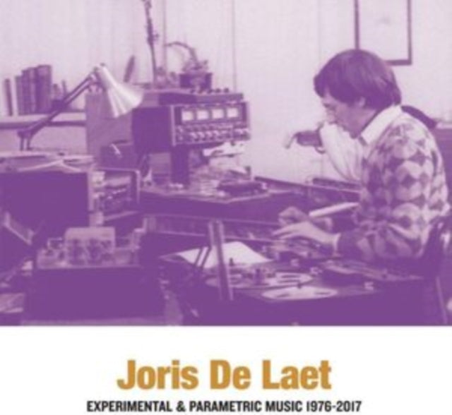 De Laet,Joris - Experimental & Parametric Music 1976-2017 (Vinyl) (US Import)
