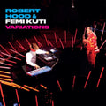 Hood,Robert & Femi Kuti - Variations (Vinyl) (US Import)