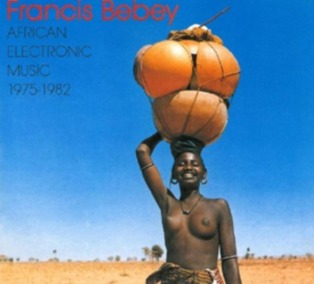 Francis Bebey - African Electronic Music 1975-1982 (CD)