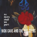 Cave,Nick & The Bad Seeds - No More Shall We Part (2LP) (Vinyl) (US Import)