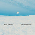 Boris Baltschun - Desert Dictionary (Vinyl) (US Import)