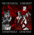 Mechanical Cabaret - Disarmingly Charming (CD)