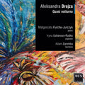 Malgorzata Furche-Jurczyk; Iryna Ushanova-Rudko; Adam Zaremba - Brejza : Quasi Notturno (CD)