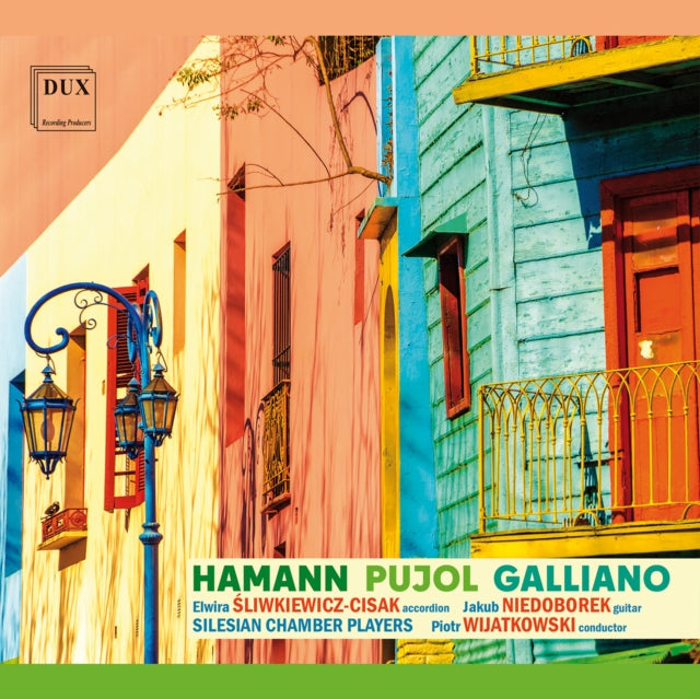 Elwira Sliwkiewicz-Cisak; Silesian Chamber Players; Jakub Niedoborek - Hamann, Pujol & Galliano (CD)