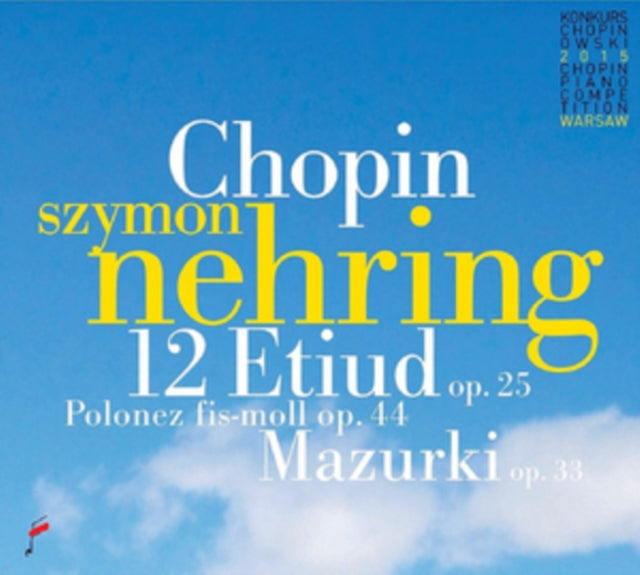 Szymon Nehring - Chopin: 12 Etudes, Op. 25 & Mazurkas, Op 33 (CD)