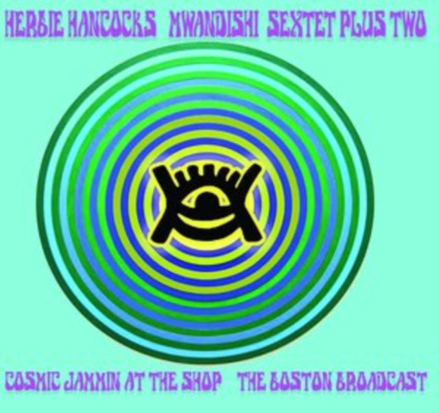 Herbie Hancocks Mwandishi Sextet Plus Two - Cosmic Jammin At The Shop - The 73 Broadcast (CD)