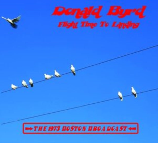 Donald Byrd - Flight Time To Landing- The 73 Boston Broadcast (CD)