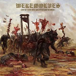 Werewolves - You're Weak & You Know You're Weak (CD) (US Import)