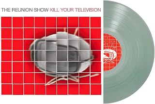 Reunion Show - Kill Your Television (Color Vinyl) (Vinyl) (US Import)