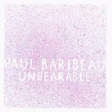 Paul Baribeau - Unbearable (CD) (US Import)