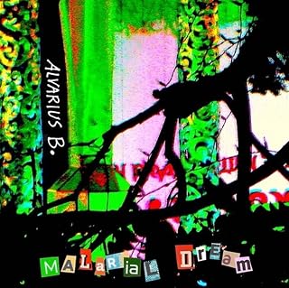 Alvarius B. - Malarial Dream (Vinyl) (US Import)