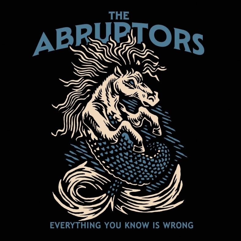 Abruptors - Everything You Know Is Wrong (Vinyl) (US Import)