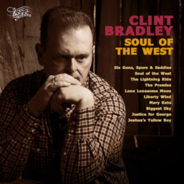 Clint Bradley - Soul Of The West (CD)