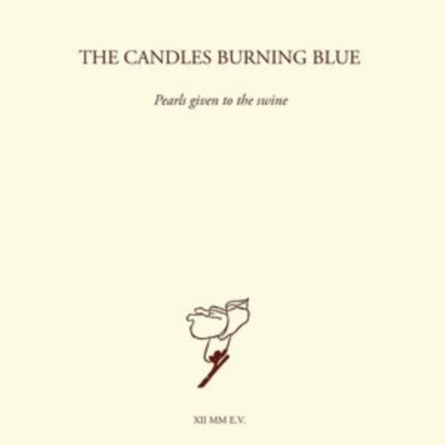 Candles Burning Blue - Pearls Given To The Swine (2CD) (CD)