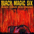 Black Magic Six - Black Cloud Descending (Vinyl) (US Import)