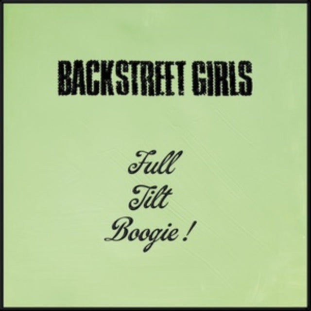 Backstreet Girls - Full Tilt Boogie (CD)