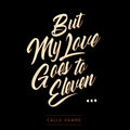Calle Hamre - But My Love Goes To Eleven (Vinyl) (US Import)