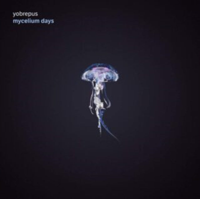 Yobrepus - Mycelium Days (CD)
