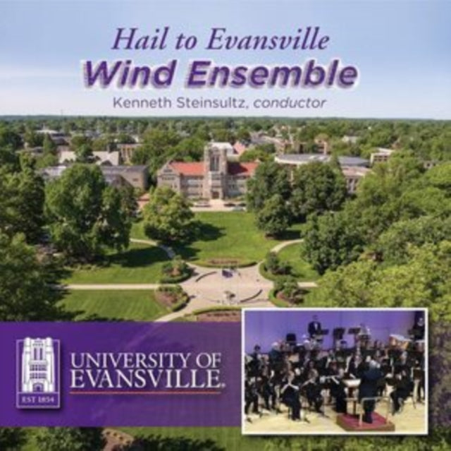 University Of Evansville Wind Ensemble - University Of Evansville Wind Ensemble: Hail To Evansville (CD)
