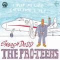 Pro-Teens - I Flip My Life Every Time I Fly (Vinyl) (US Import)