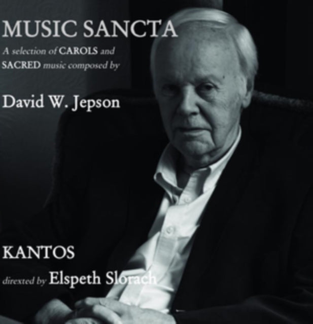 Kantos & Elspeth Slorach - Musica Sancta: A Selection Of Carols & Sacred Music Composed By David W. Jepson (CD)