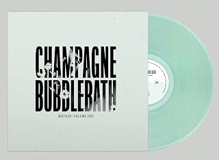 Champagne Bubblebath - Mixtape: Volume One (Clear Vinyl) (Vinyl) (US Import)