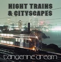 Tangerine Dream - Night Trains & Cityscapes (Vinyl) (US Import)