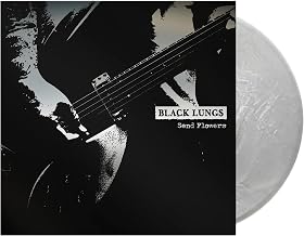 Black Lungs - Send Flowers (15 Year Anniversary/Silver Vinyl) (Vinyl) (US Import)