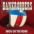 Glorious Bankrobbers - Back On The Road (CD) (US Import)