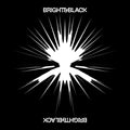 Bright & Black - Album (2LP) (Vinyl) (US Import)