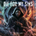 Die For My Sins - Scream (Vinyl) (US Import)
