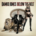 Danko Jones - Below The Belt (Vinyl) (US Import)