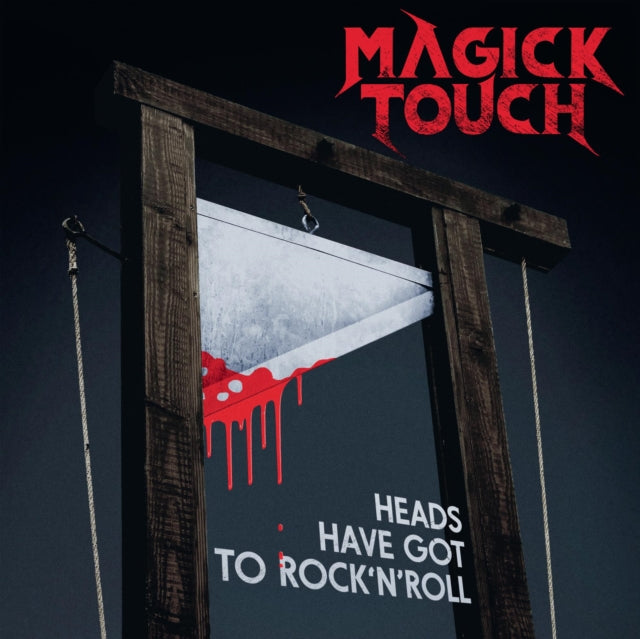 Magick Touch - Heads Have Got To Rock'N'Roll (CD)