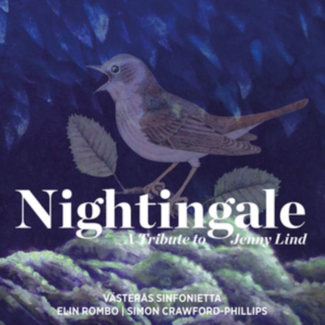 Vasteras Sinfonietta; Elin Rombo; Simon Crawford-Phillips - Vasteras Sinfonietta: Nightingale - A Tribute To Jenny Lind (CD)