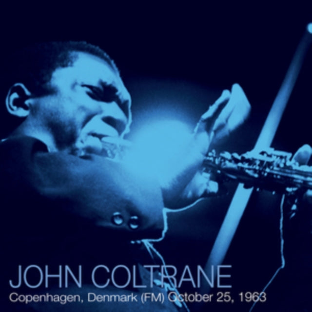 John Coltrane - Copenhagen, Denmark (FM) October 25, 1963 (2LP) (Vinyl) (US Import)