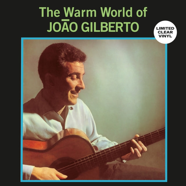 Joao Gilberto - Warm World Of Joao Gilberto (Clear Vinyl) (Vinyl) (US Import)