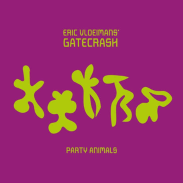 Eric Vloeimans' Gatecrash - Party Animals (CD)