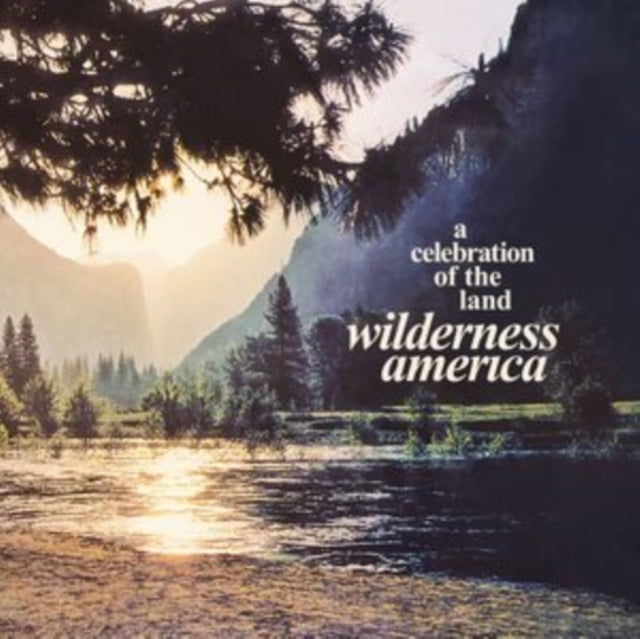 Various Artists - Wilderness America, A Celebration Of The Land (CD)