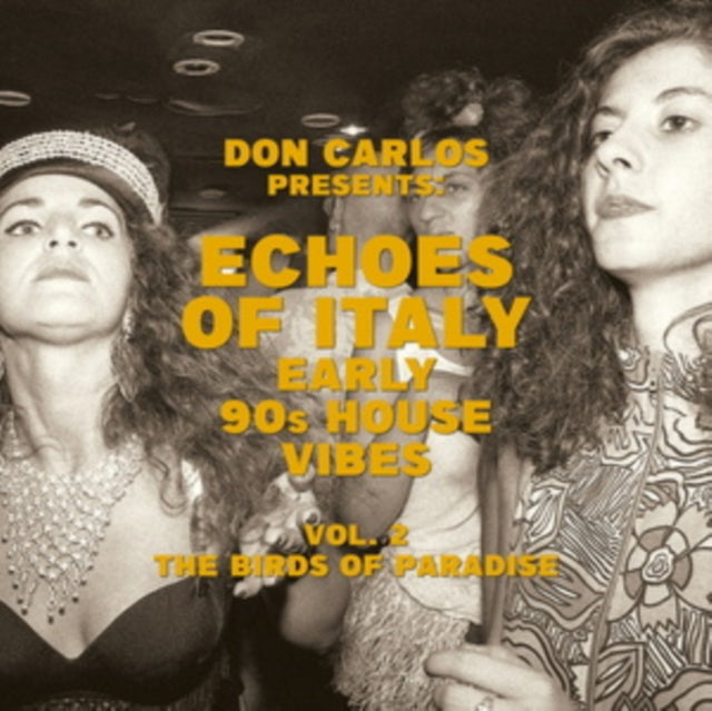 Don Carlos - Echoes Of Italy: Early 90's House Vibes Vol. 2, The Birds Of Paradise (2LP) (Vinyl) (US Import)