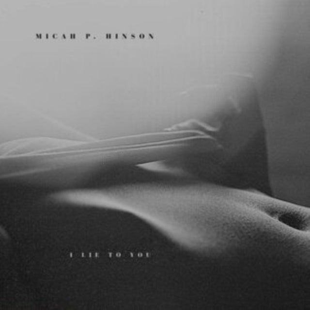 Micah P Hinson - I Lie To You (CD)